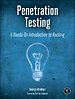 Penetration Testing – A Hands–On Introduction to Hacking