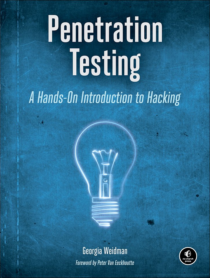 Penetration Testing – A Hands–On Introduction to Hacking