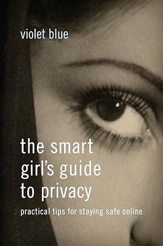The Smart Girl's Guide to Privacy