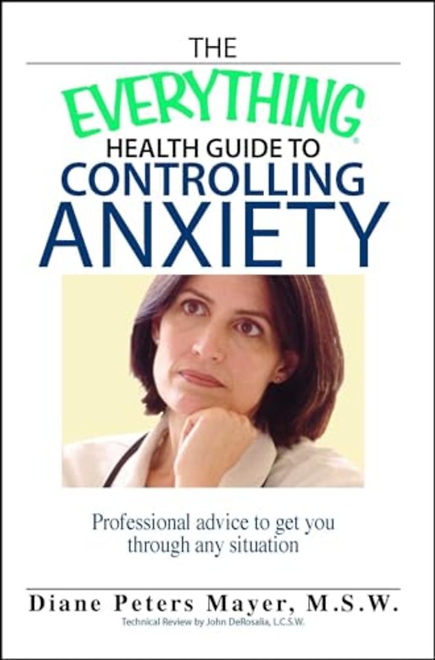 The Everything Health Guide to Controlling Anxiety Book