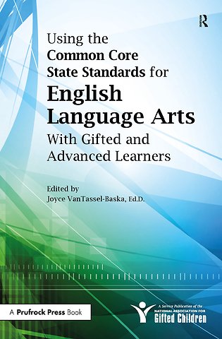 Using the Common Core State Standards for English Language Arts With Gifted and Advanced Learners