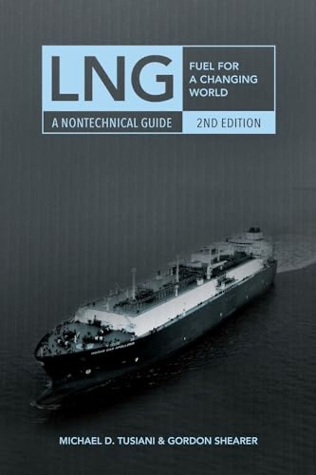 LNG – Fuel for a Changing World – A Nontechnical Guide