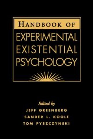 Handbook of Experimental Existential Psychology