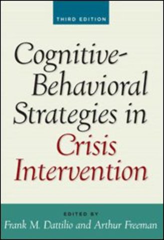 Cognitive-Behavioral Strategies in Crisis Intervention, Third Edition