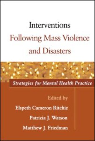 Interventions Following Mass Violence and Disasters