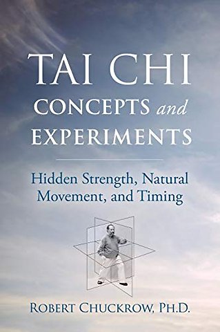 Tai Chi Concepts and Experiments