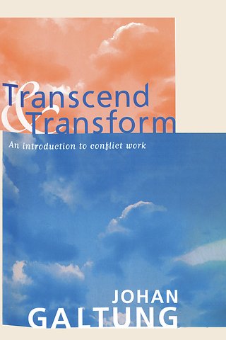 Transcend and Transform – An Introduction to Conflict Work