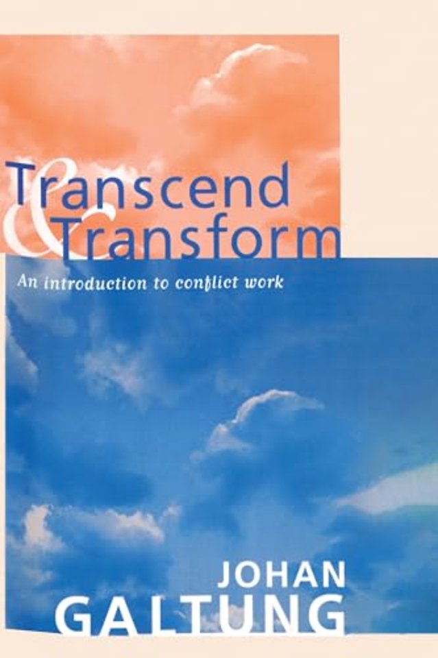 Transcend and Transform – An Introduction to Conflict Work