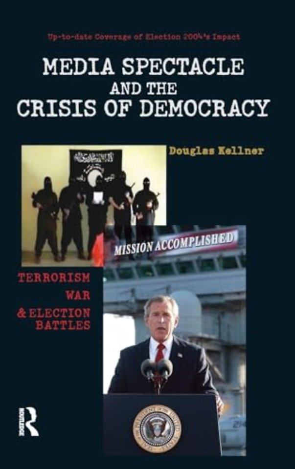 Media Spectacle and the Crisis of Democracy