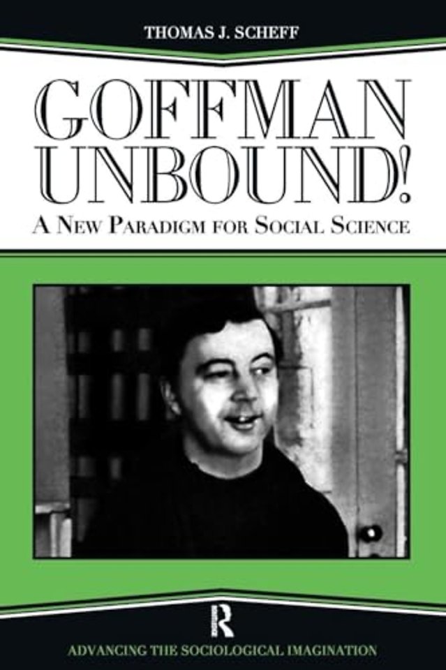 Goffman Unbound!
