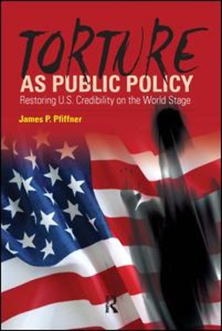 Torture As Public Policy