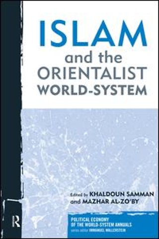 Islam and the Orientalist World-system