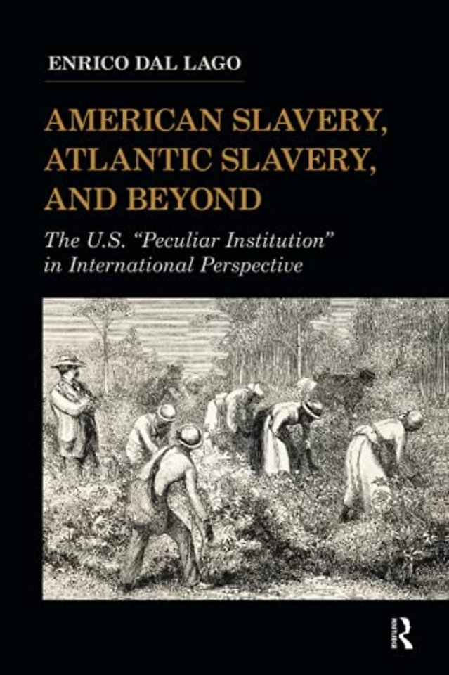 American Slavery, Atlantic Slavery, and Beyond