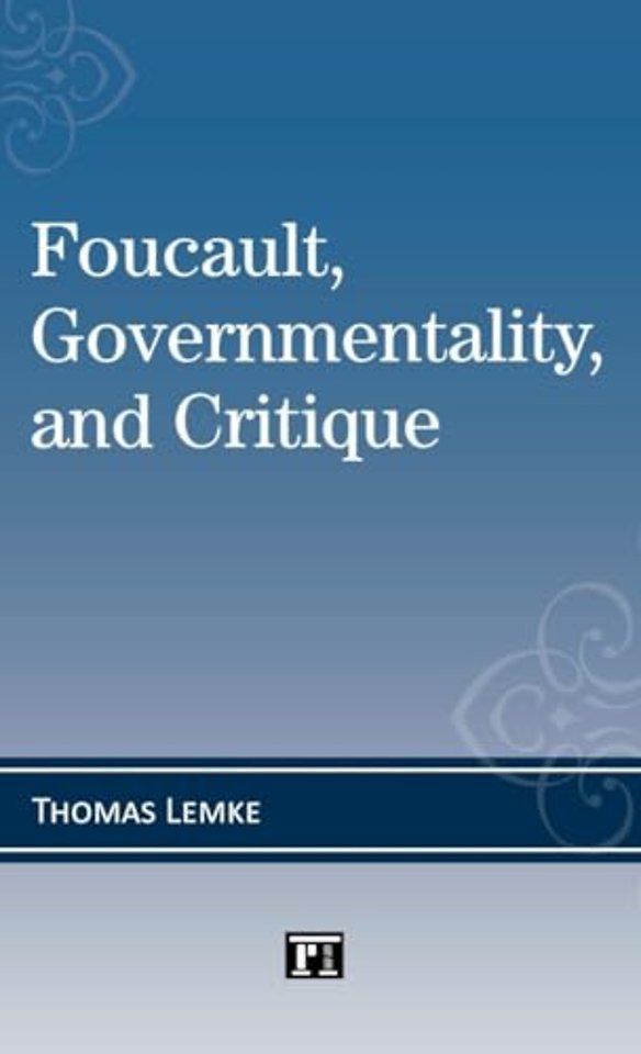Foucault, Governmentality, and Critique