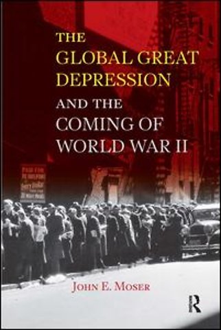 Global Great Depression and the Coming of World War II
