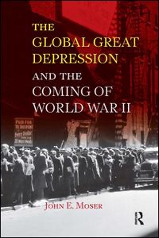 Global Great Depression and the Coming of World War II