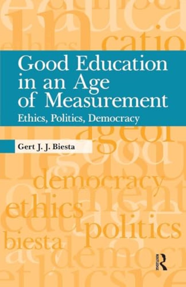 Good Education in an Age of Measurement