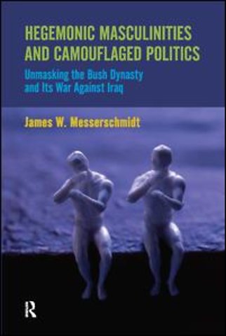 Hegemonic Masculinities and Camouflaged Politics
