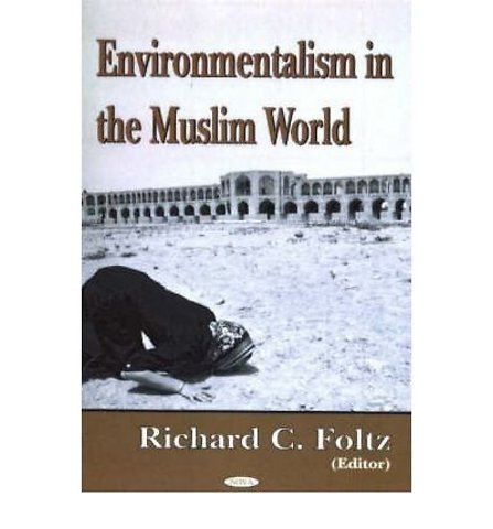 Environmentalism in the Muslim World