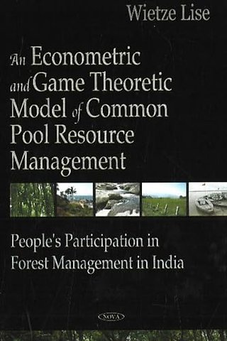 Econometric & Game Theoretic Model of Common Pool Resource Management