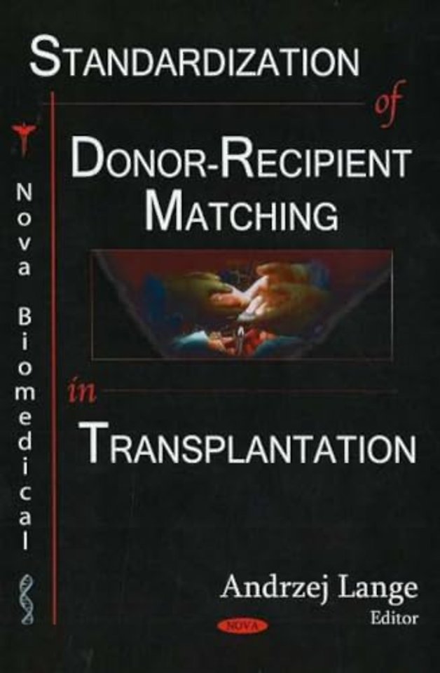 Standardization of Donor-Recipient Matching in Transplantation