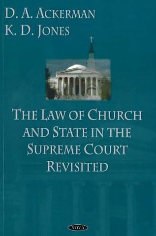 Law of Church & State in the Supreme Court Revisited