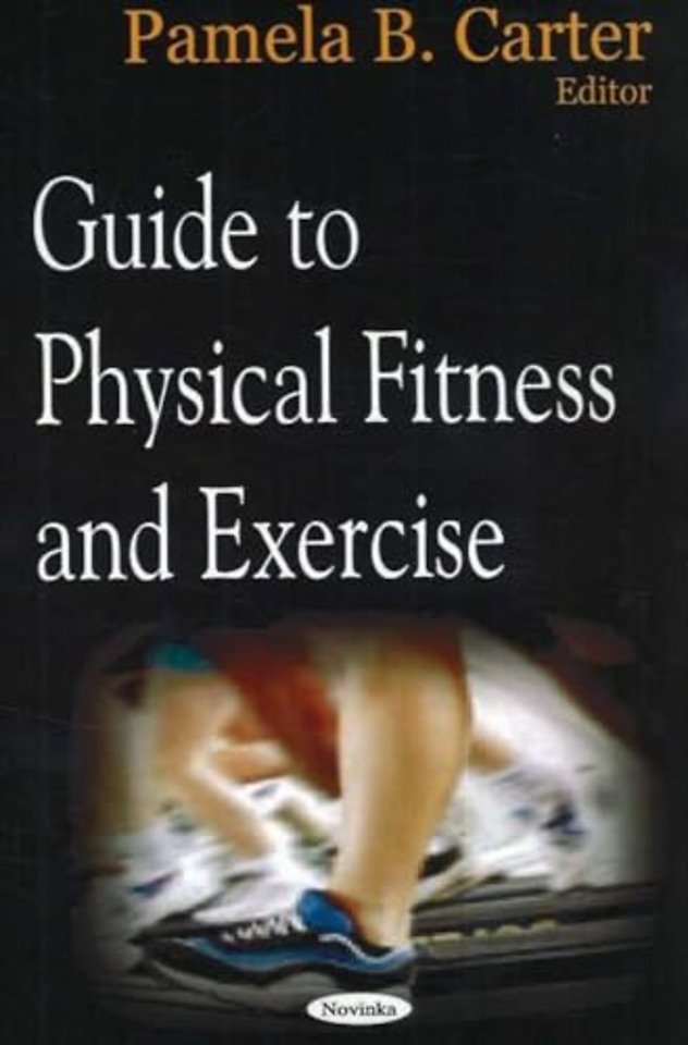 Guide to Physical Fitness & Exercise