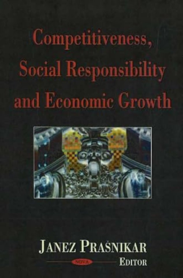 Competitiveness, Social Responsibility & Economic Growth