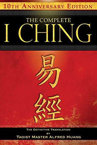 The Complete I Ching — 10th Anniversary Edition