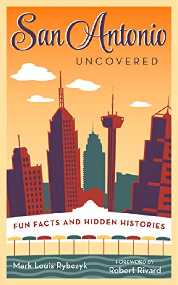 San Antonio Uncovered