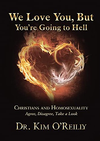 We Love You, But You’re Going to Hell