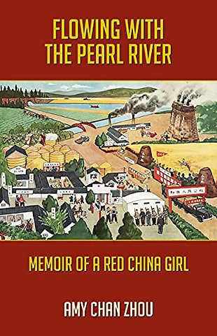 Flowing with the Pearl River: Autobiography of a Red China Girl