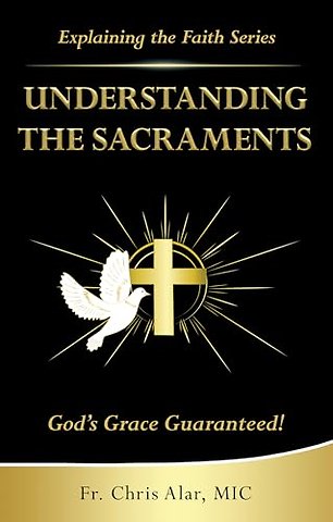 Understanding the Sacraments