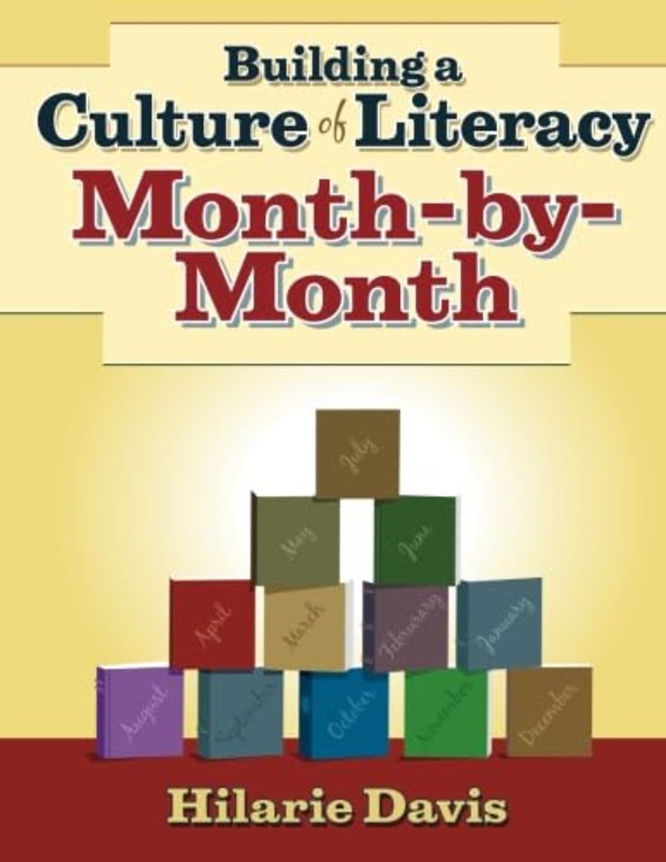 Building a Culture of Literacy Month-By-Month