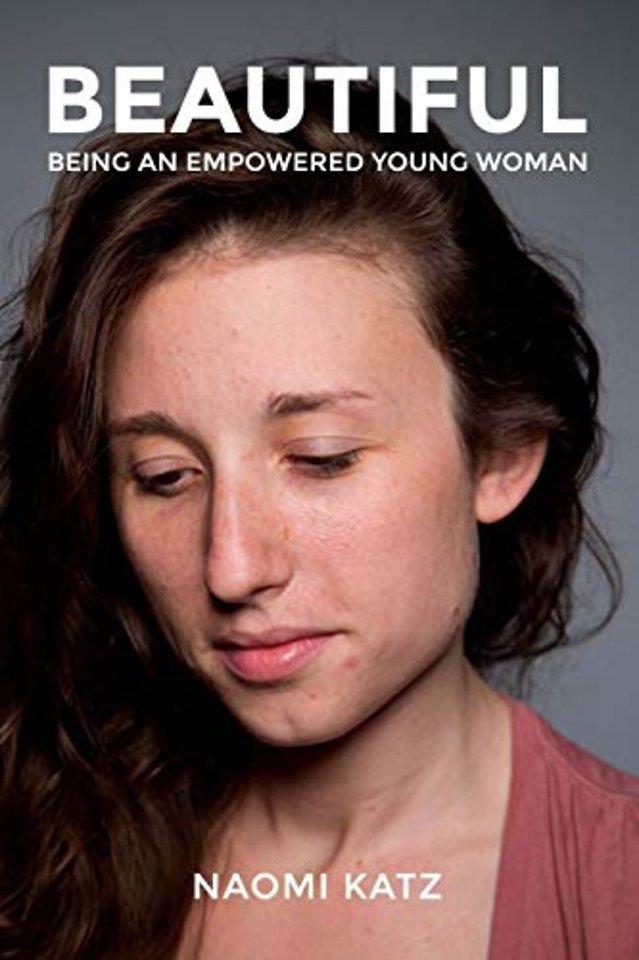 Beautiful, Being an Empowered Young Woman
