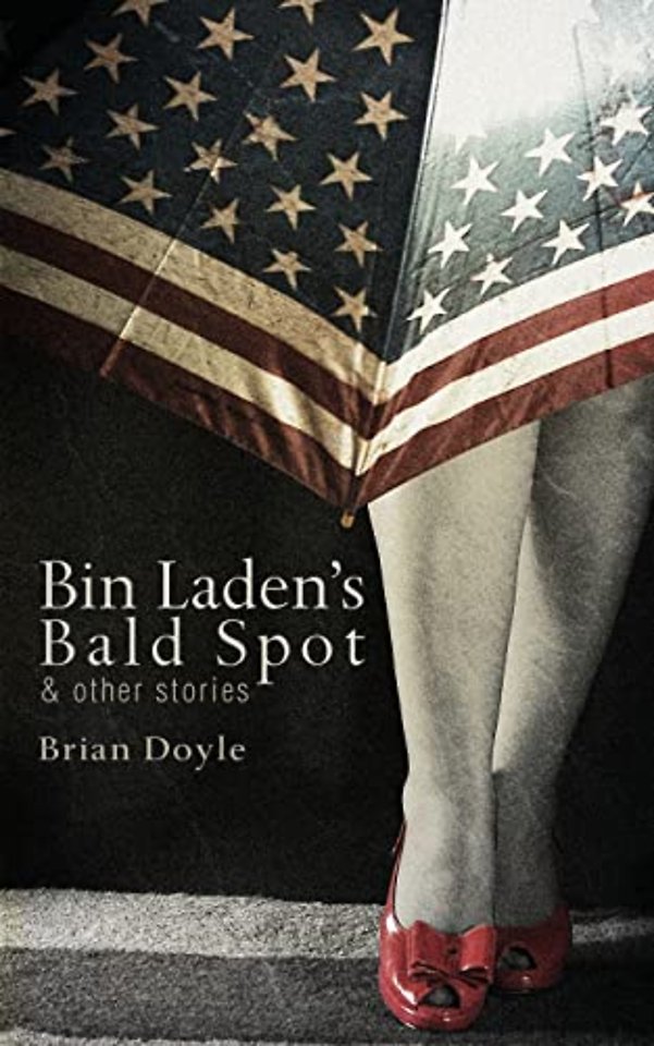Bin Laden's Bald Spot: & Other Stories