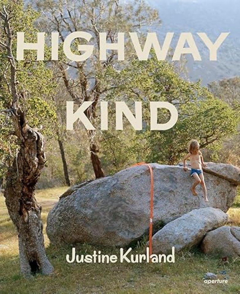 Justine Kurland: Highway Kind