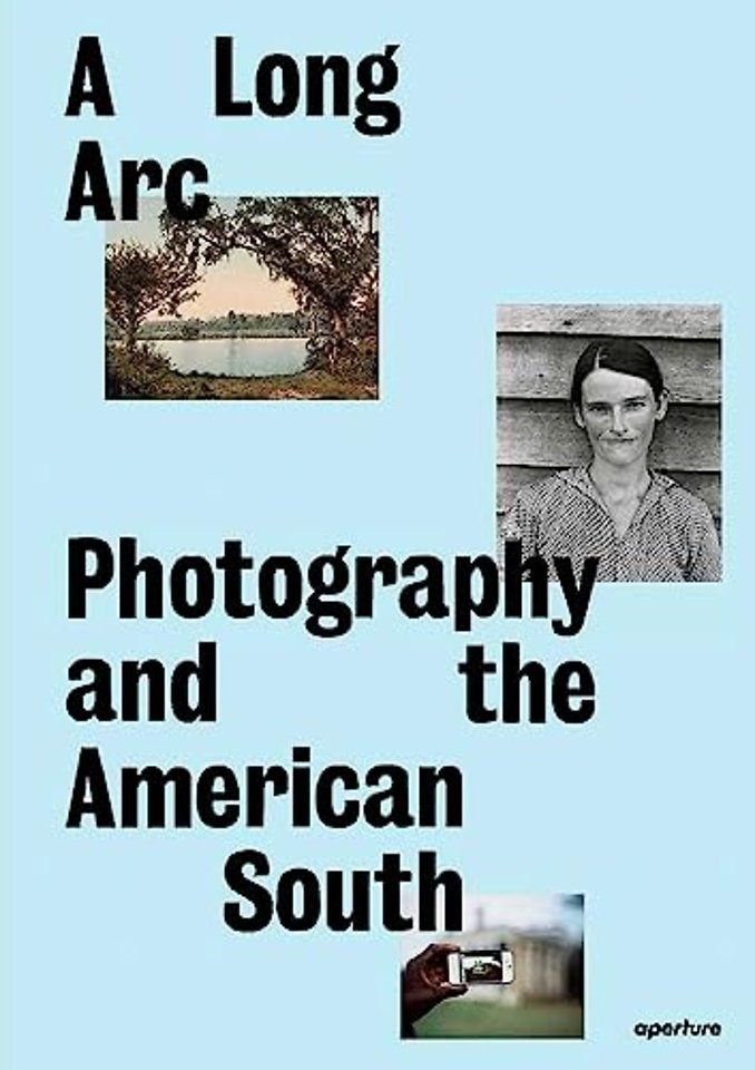 A Long Arc: Photography and the American South