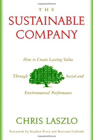 Sustainable Company – How to Create Lasting Value through Social and Environmental Performance