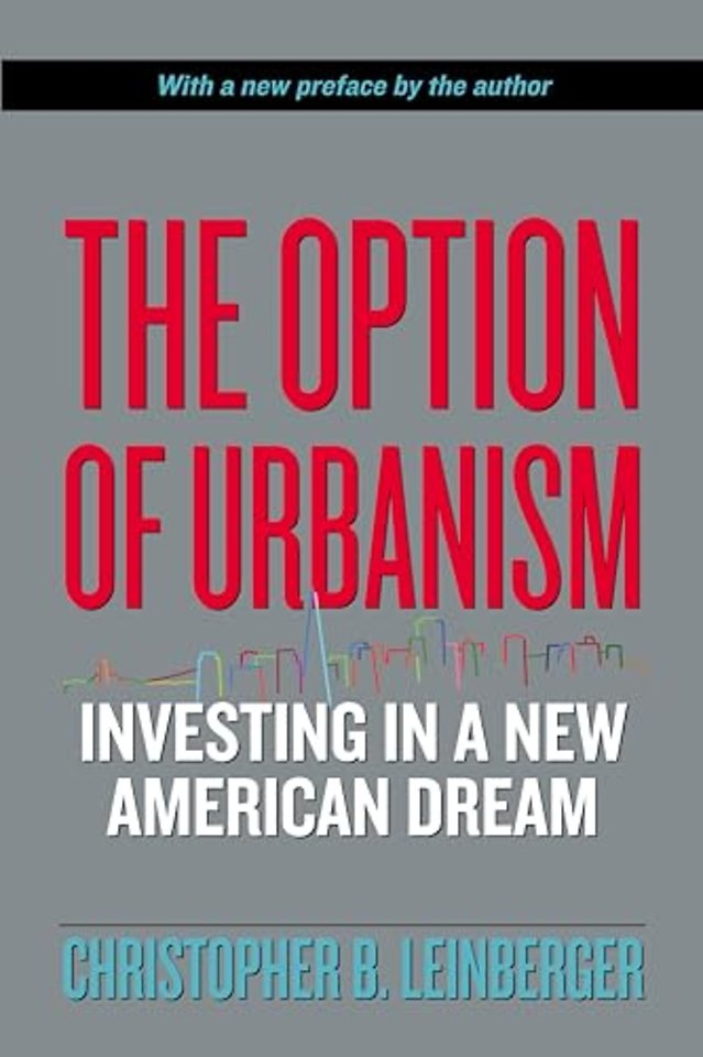 Option of Urbanism – Investing in a New American Dream