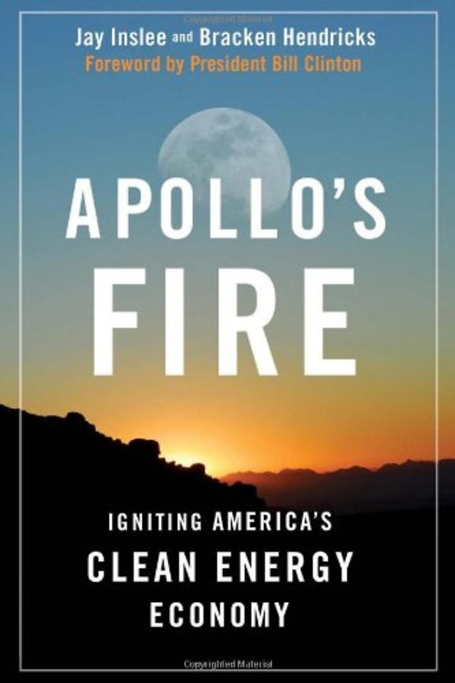 Apollo`s Fire – Igniting America`s Clean Energy Economy