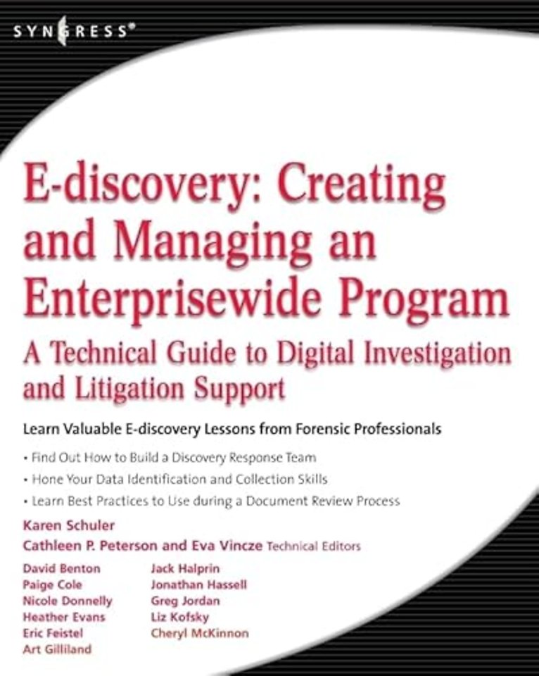 E-discovery: Creating and Managing an Enterprisewide Program