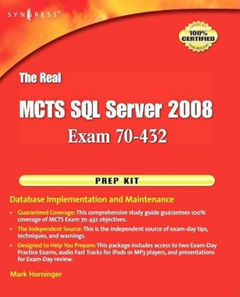 The Real MCTS SQL Server 2008 Exam 70-432 Prep Kit