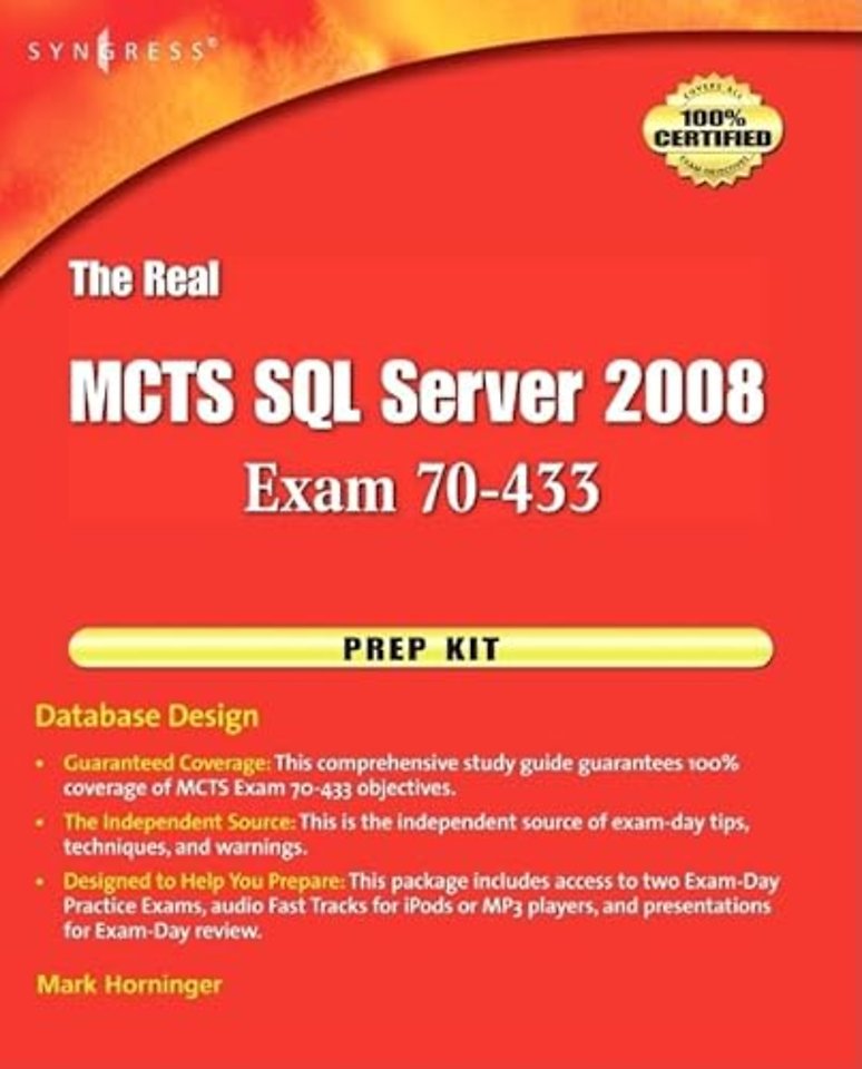 The Real MCTS SQL Server 2008 Exam 70-433 Prep Kit