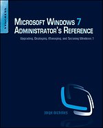 Microsoft Windows 7 Administrator's Reference