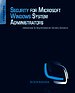 Security for Microsoft Windows System Adminstrators Security for Microsoft Windows System Adminstrators