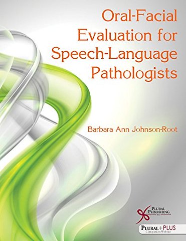 Oral-Facial Evaluation for Speech-Language Pathologists