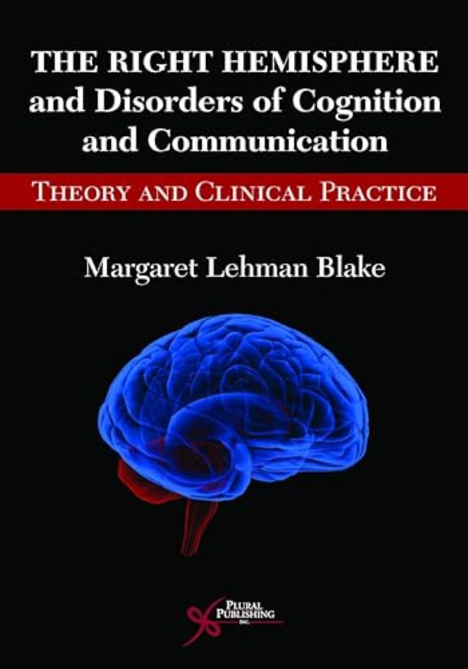 The Right Hemisphere and Disorders of Cognition and Communication