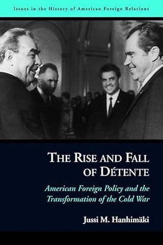 The Rise and Fall of Dtente