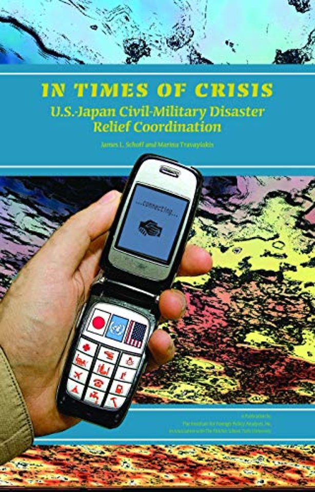In Times of Crisis – U.S.–Japan Civil–Military Disaster Relief Coordination
